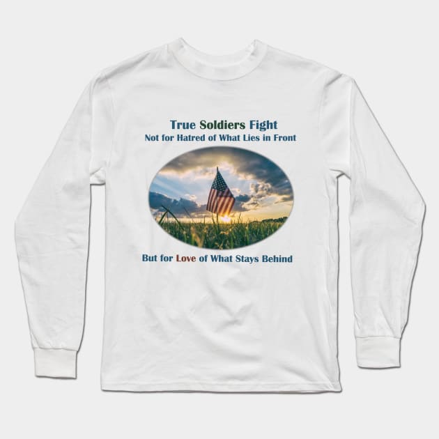 True Soldiers Long Sleeve T-Shirt by ALifeSavored